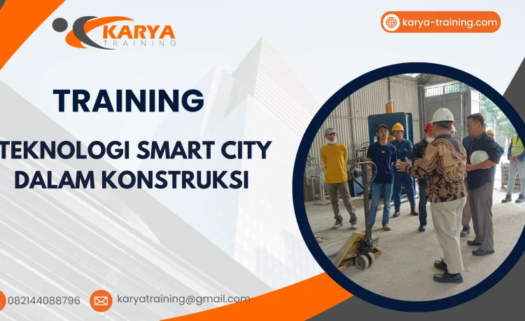 TRAINING TEKNOLOGI SMART CITY DALAM KONSTRUKSI