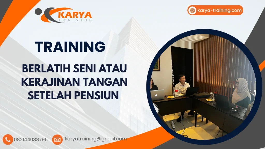 TRAINING BERLATIH SENI ATAU KERAJINAN TANGAN SETELAH PENSIUN