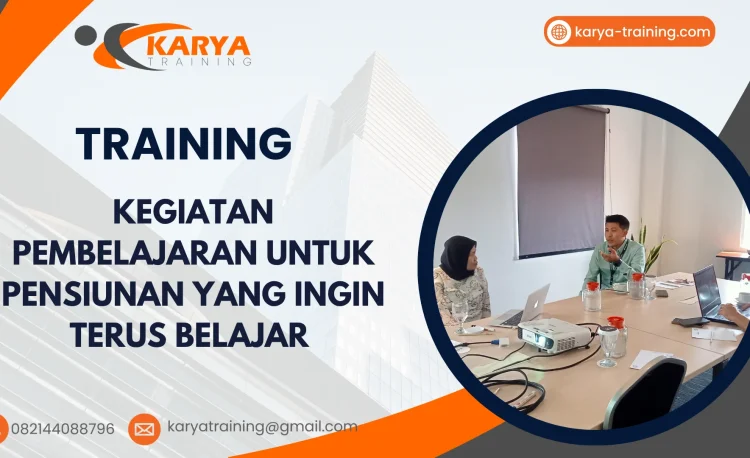 TRAINING KEGIATAN PEMBELAJARAN UNTUK PENSIUNAN YANG INGIN TERUS BELAJAR