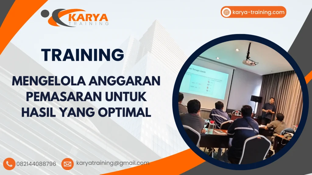 TRAINING MENGELOLA ANGGARAN PEMASARAN UNTUK HASIL YANG OPTIMAL