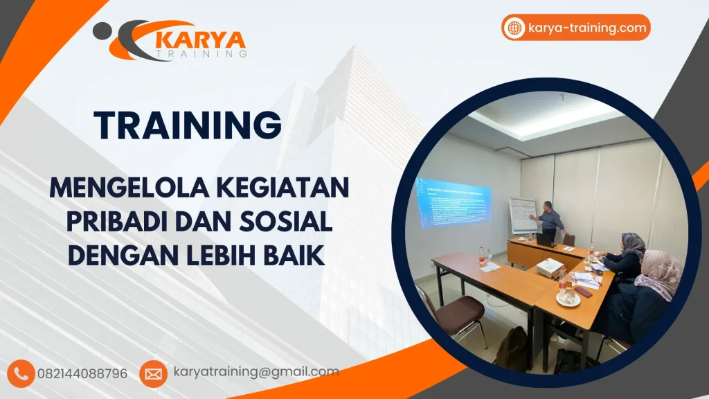 TRAINING MENGELOLA KEGIATAN PRIBADI DAN SOSIAL DENGAN LEBIH BAIK