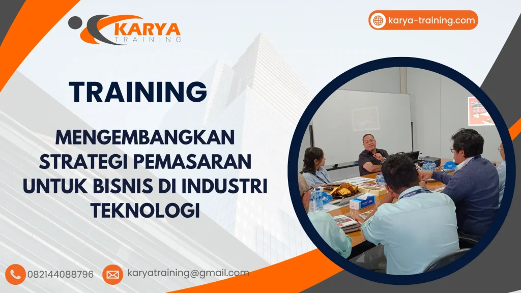 TRAINING MENGEMBANGKAN STRATEGI PEMASARAN UNTUK BISNIS DI INDUSTRI TEKNOLOGI