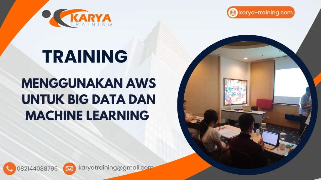 TRAINING MENGGUNAKAN AWS UNTUK BIG DATA DAN MACHINE LEARNING
