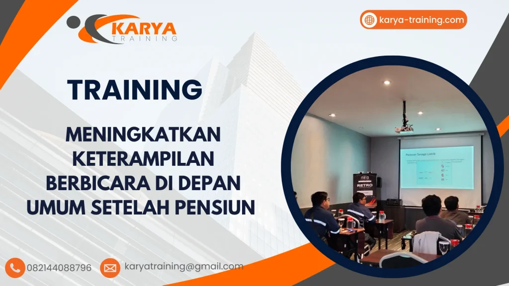 TRAINING MENINGKATKAN KETERAMPILAN BERBICARA DI DEPAN UMUM SETELAH PENSIUN