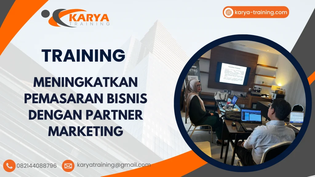 TRAINING MENINGKATKAN PEMASARAN BISNIS DENGAN PARTNER MARKETING