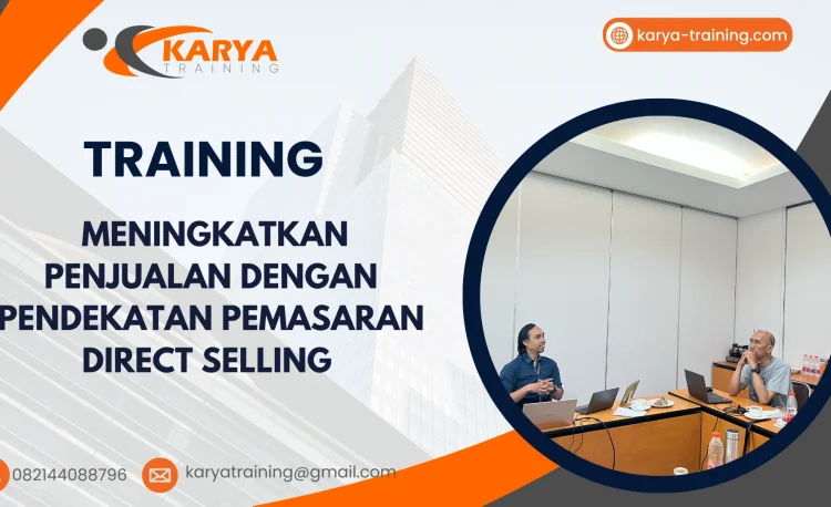 TRAINING MENINGKATKAN PENJUALAN DENGAN PENDEKATAN PEMASARAN DIRECT SELLING