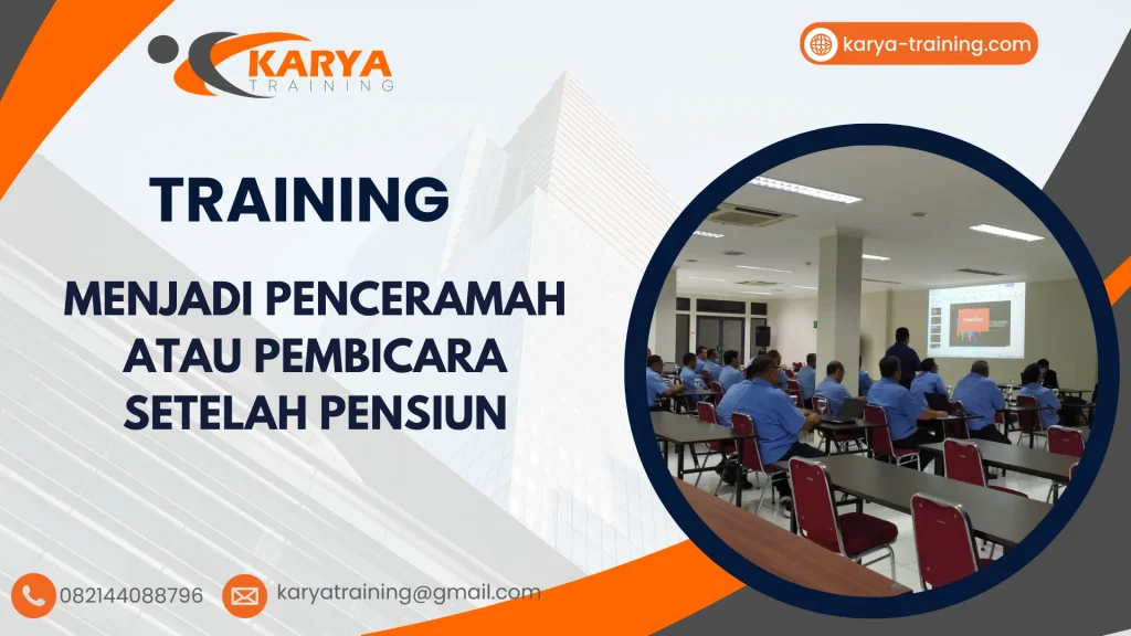 TRAINING MENJADI PENCERAMAH ATAU PEMBICARA SETELAH PENSIUN
