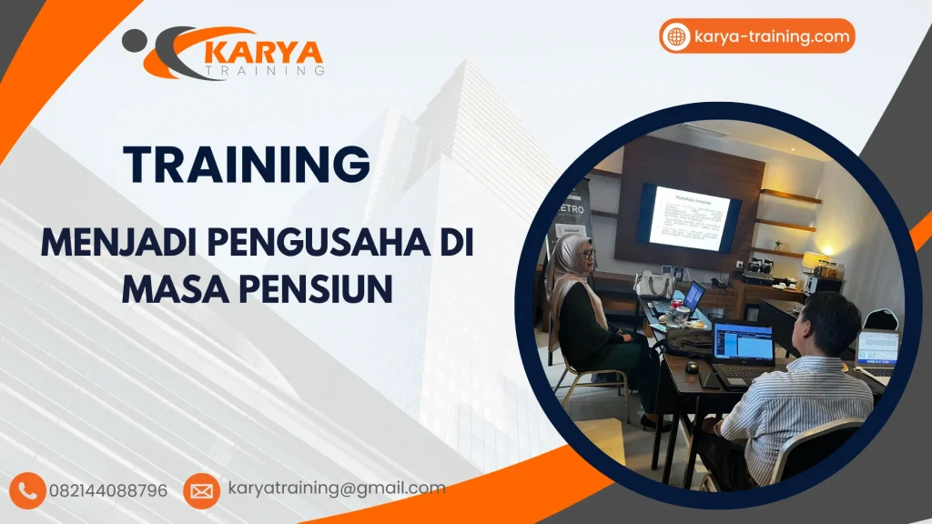 TRAINING MENJADI PENGUSAHA DI MASA PENSIUN