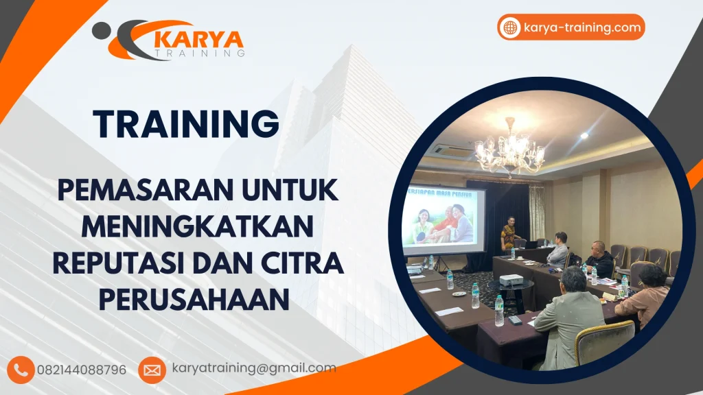 TRAINING PEMASARAN UNTUK MENINGKATKAN REPUTASI DAN CITRA PERUSAHAAN