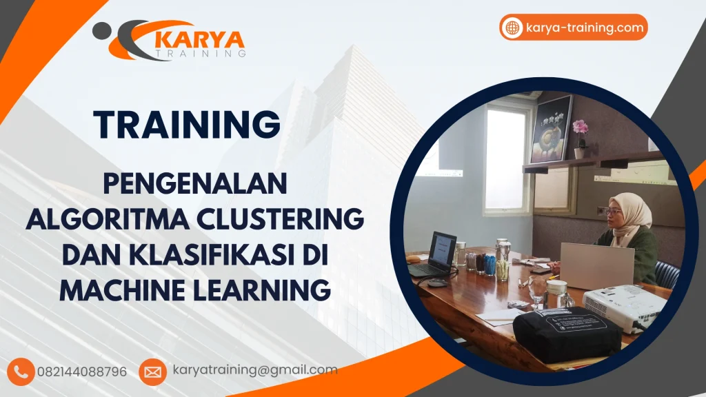 TRAINING PENGENALAN ALGORITMA CLUSTERING DAN KLASIFIKASI DI MACHINE LEARNING