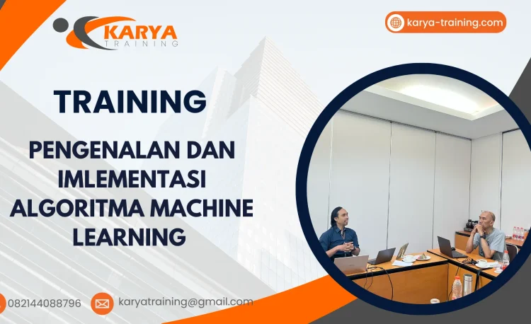 TRAINING PENGENALAN DAN IMLEMENTASI ALGORITMA MACHINE LEARNING