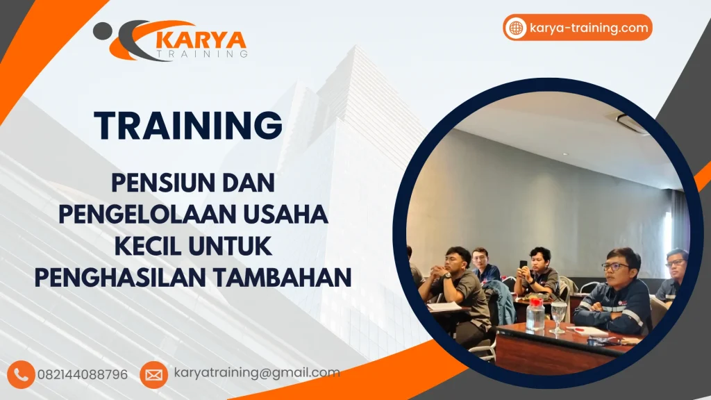 TRAINING PENSIUN DAN PENGELOLAAN USAHA KECIL UNTUK PENGHASILAN TAMBAHAN