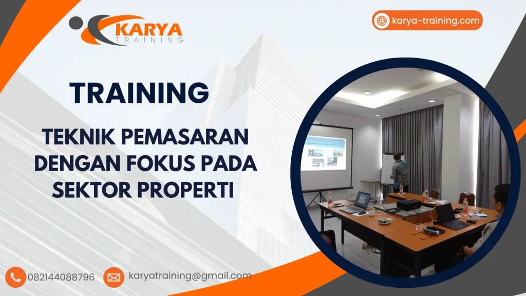TRAINING TEKNIK PEMASARAN DENGAN FOKUS PADA SEKTOR PROPERTI