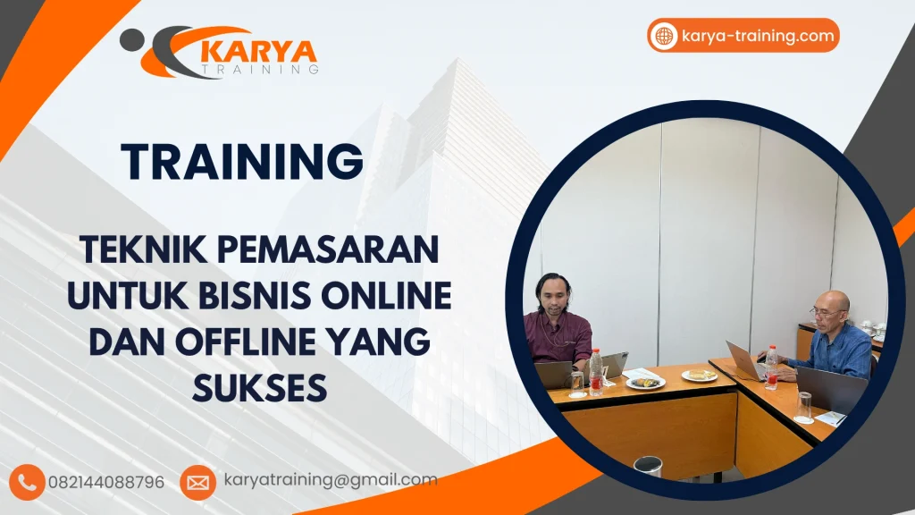 TRAINING TEKNIK PEMASARAN UNTUK BISNIS ONLINE DAN OFFLINE YANG SUKSES