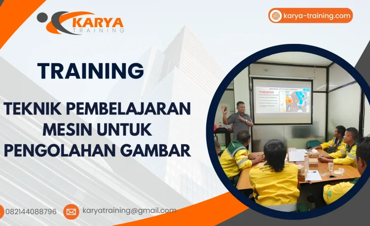 TRAINING TEKNIK PEMBELAJARAN MESIN UNTUK PENGOLAHAN GAMBAR