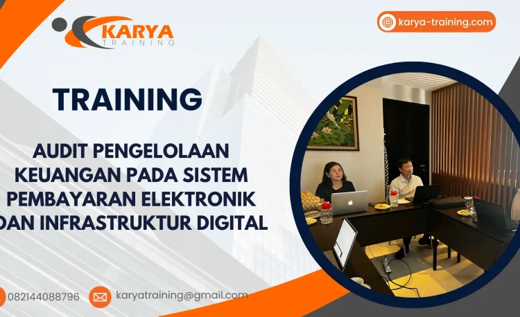 TRAINING AUDIT PENGELOLAAN KEUANGAN PADA SISTEM PEMBAYARAN ELEKTRONIK DAN INFRASTRUKTUR DIGITAL