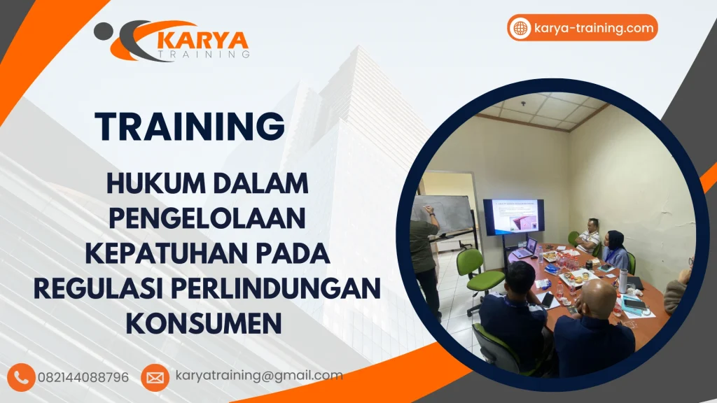 TRAINING HUKUM DALAM PENGELOLAAN KEPATUHAN PADA REGULASI PERLINDUNGAN KONSUMEN
