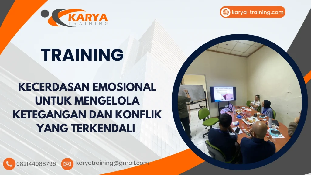 TRAINING KECERDASAN EMOSIONAL UNTUK MENGELOLA KETEGANGAN DAN KONFLIK YANG TERKENDALI