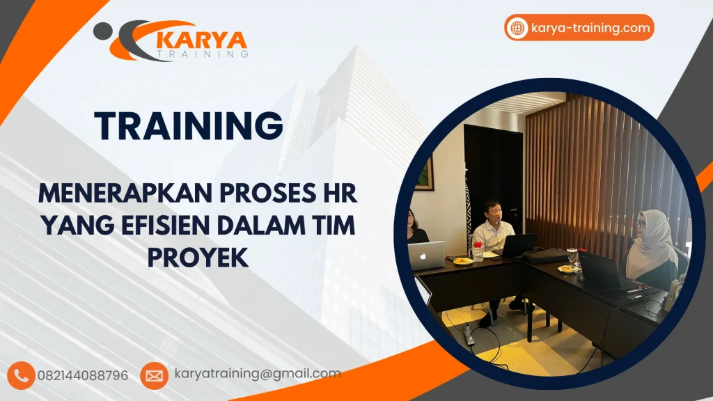 TRAINING MENERAPKAN PROSES HR YANG EFISIEN DALAM TIM PROYEK