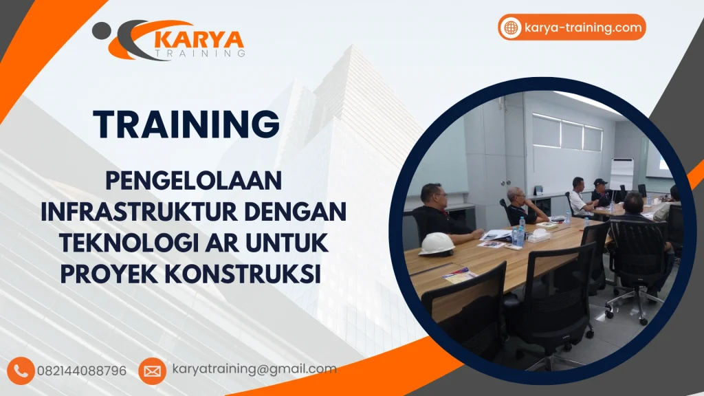TRAINING PENGELOLAAN INFRASTRUKTUR DENGAN TEKNOLOGI AR UNTUK PROYEK KONSTRUKSI