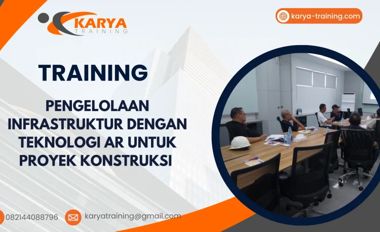 TRAINING PENGELOLAAN INFRASTRUKTUR DENGAN TEKNOLOGI AR UNTUK PROYEK KONSTRUKSI