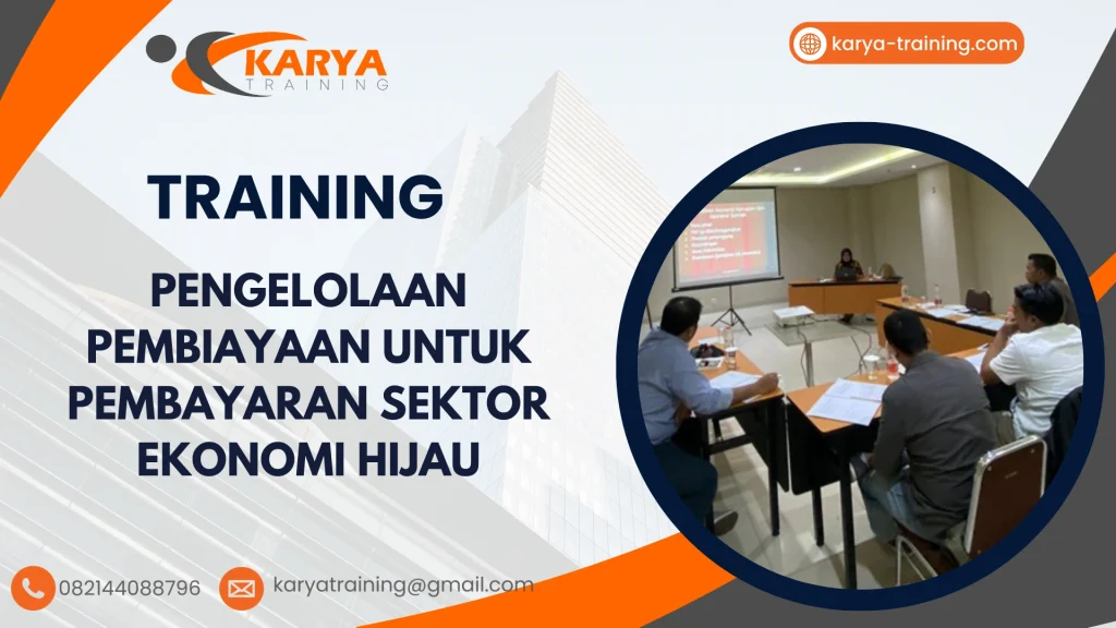 TRAINING PENGELOLAAN PEMBIAYAAN UNTUK PEMBAYARAN SEKTOR EKONOMI HIJAU