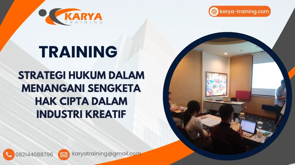 TRAINING STRATEGI HUKUM DALAM MENANGANI SENGKETA HAK CIPTA DALAM INDUSTRI KREATIF