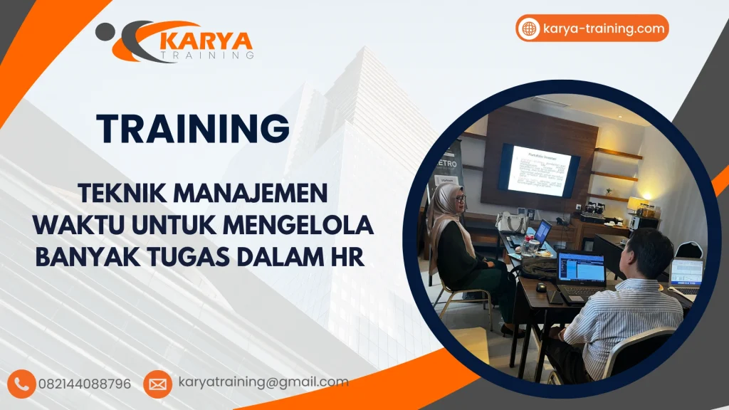 TRAINING TEKNIK MANAJEMEN WAKTU UNTUK MENGELOLA BANYAK TUGAS DALAM HR