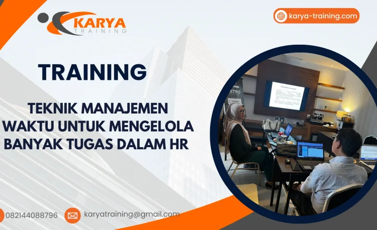 TRAINING TEKNIK MANAJEMEN WAKTU UNTUK MENGELOLA BANYAK TUGAS DALAM HR