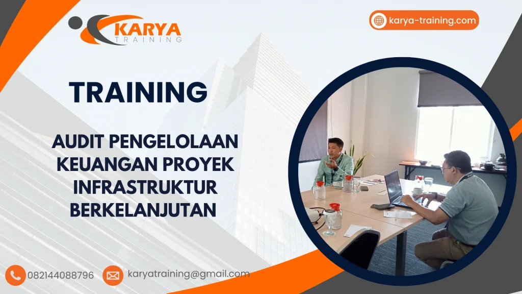 TRAINING AUDIT PENGELOLAAN KEUANGAN PROYEK INFRASTRUKTUR BERKELANJUTAN