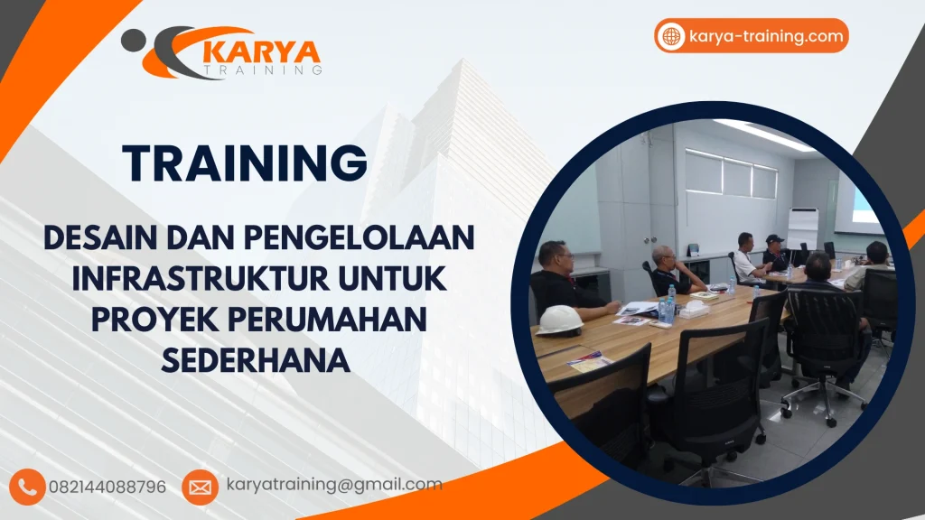 TRAINING DESAIN DAN PENGELOLAAN INFRASTRUKTUR UNTUK PROYEK PERUMAHAN SEDERHANA