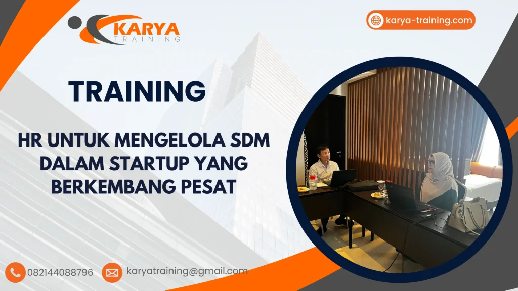 TRAINING HR UNTUK MENGELOLA SDM DALAM STARTUP YANG BERKEMBANG PESAT