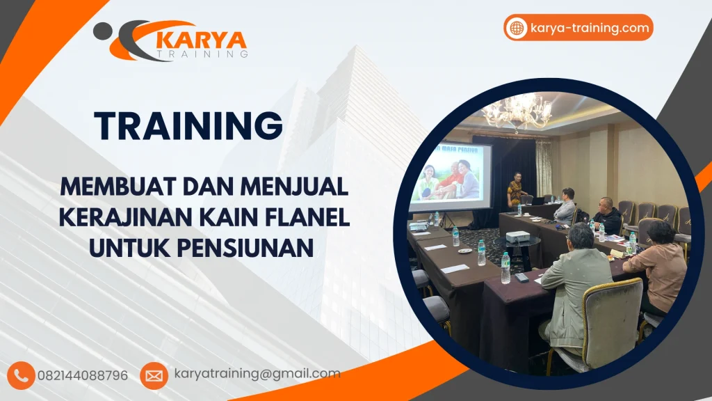 TRAINING MEMBUAT DAN MENJUAL KERAJINAN KAIN FLANEL UNTUK PENSIUNAN