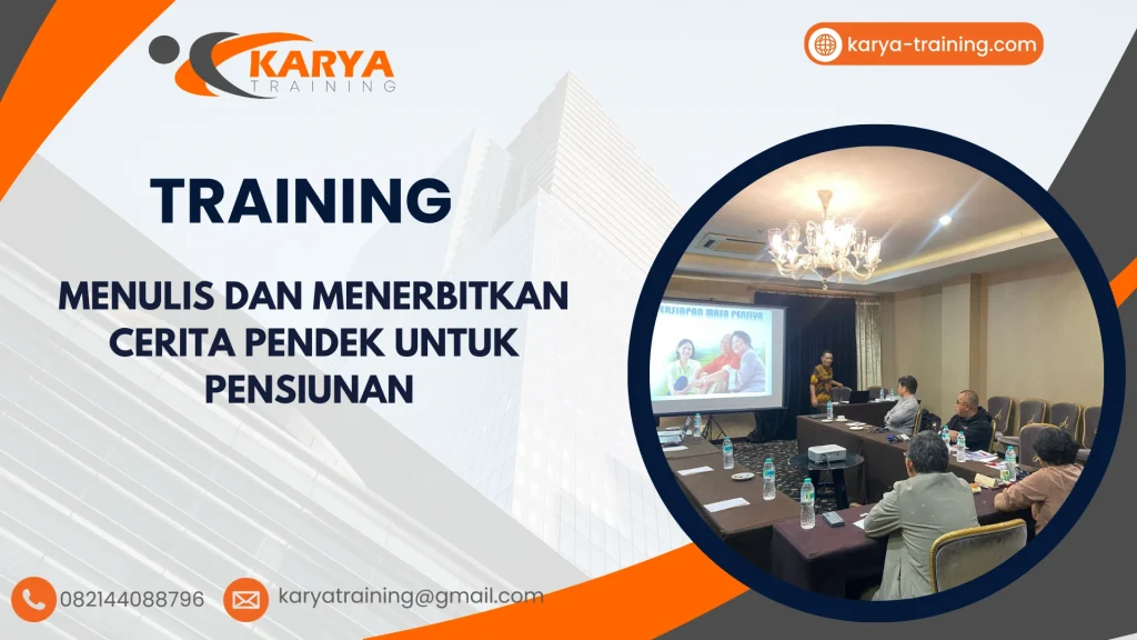 TRAINING MENULIS DAN MENERBITKAN CERITA PENDEK UNTUK PENSIUNAN