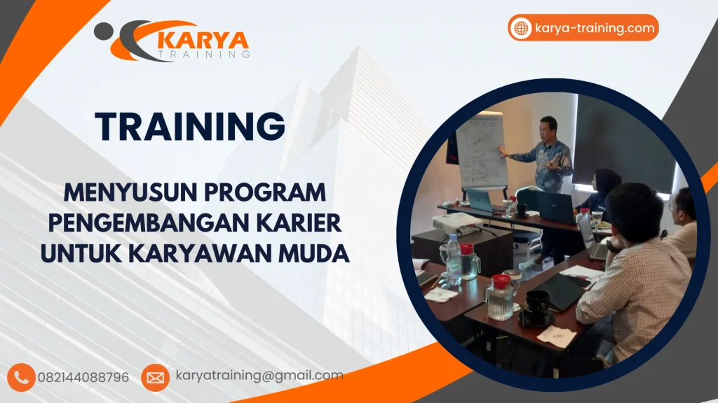 TRAINING MENYUSUN PROGRAM PENGEMBANGAN KARIER UNTUK KARYAWAN MUDA