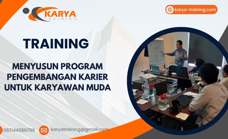 TRAINING MENYUSUN PROGRAM PENGEMBANGAN KARIER UNTUK KARYAWAN MUDA