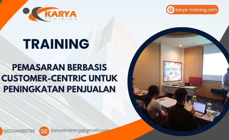 TRAINING PEMASARAN BERBASIS CUSTOMER-CENTRIC UNTUK PENINGKATAN PENJUALAN