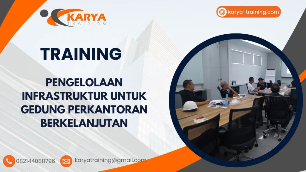 TRAINING PENGELOLAAN INFRASTRUKTUR UNTUK GEDUNG PERKANTORAN BERKELANJUTAN