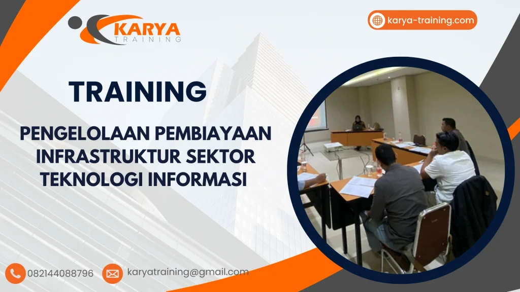 TRAINING PENGELOLAAN PEMBIAYAAN INFRASTRUKTUR SEKTOR TEKNOLOGI INFORMASI