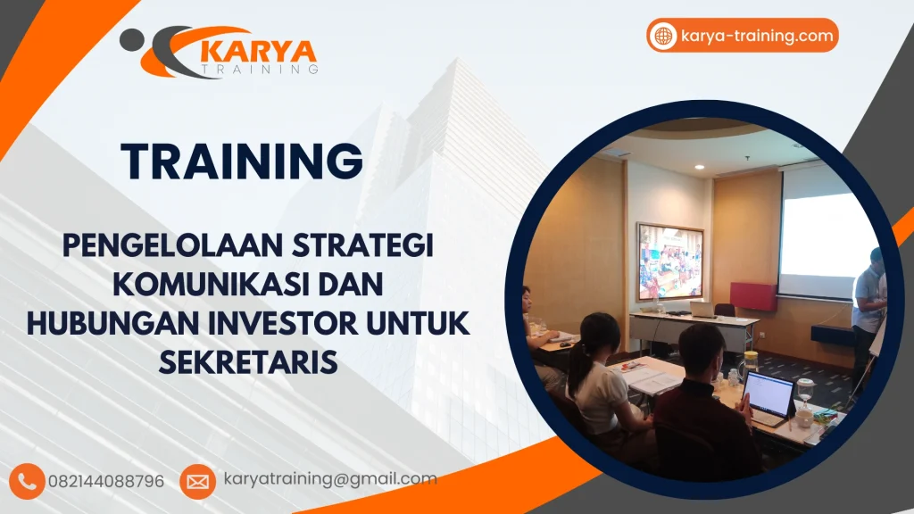 TRAINING PENGELOLAAN STRATEGI KOMUNIKASI DAN HUBUNGAN INVESTOR UNTUK SEKRETARIS