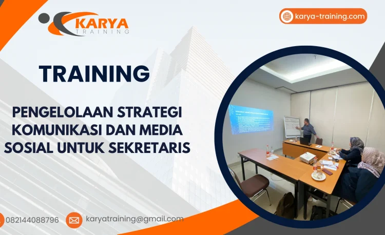 TRAINING PENGELOLAAN STRATEGI KOMUNIKASI DAN MEDIA SOSIAL UNTUK SEKRETARIS
