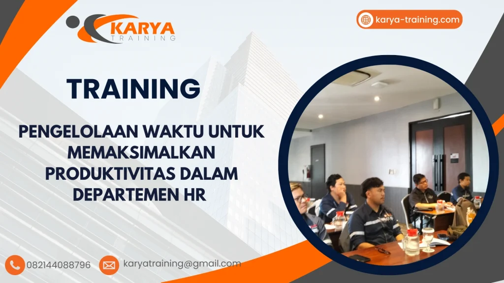 TRAINING PENGELOLAAN WAKTU UNTUK MEMAKSIMALKAN PRODUKTIVITAS DALAM DEPARTEMEN HR