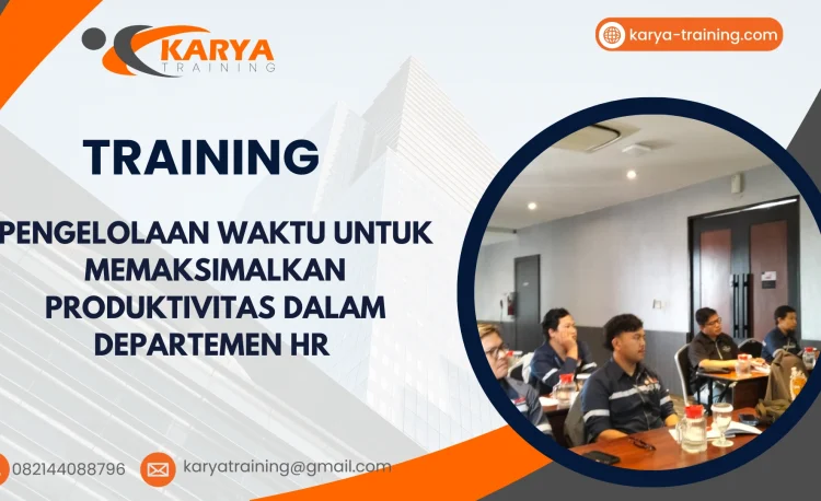 TRAINING PENGELOLAAN WAKTU UNTUK MEMAKSIMALKAN PRODUKTIVITAS DALAM DEPARTEMEN HR