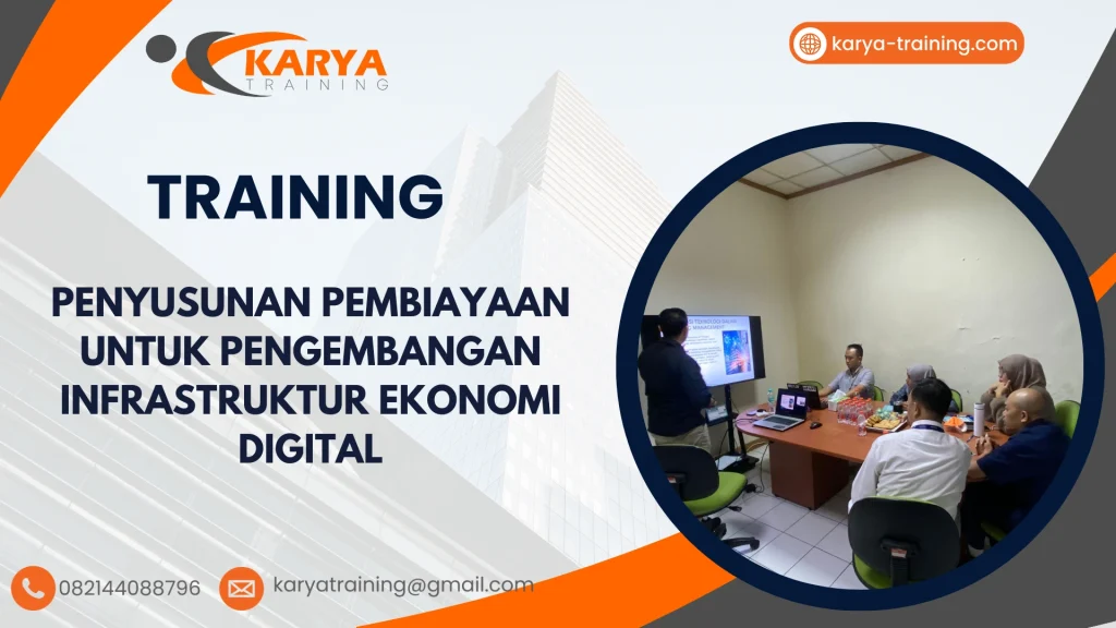 TRAINING PENYUSUNAN PEMBIAYAAN UNTUK PENGEMBANGAN INFRASTRUKTUR EKONOMI DIGITAL