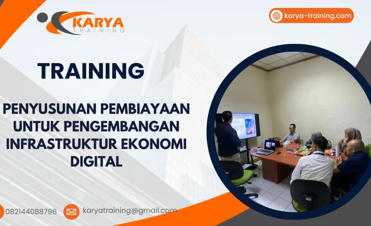 TRAINING PENYUSUNAN PEMBIAYAAN UNTUK PENGEMBANGAN INFRASTRUKTUR EKONOMI DIGITAL