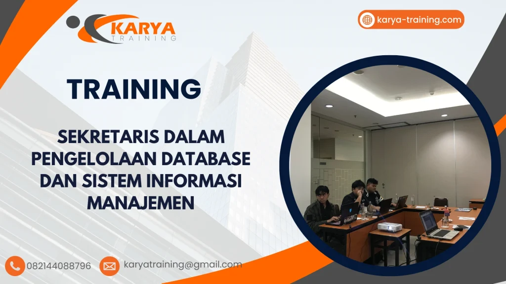 TRAINING SEKRETARIS DALAM PENGELOLAAN DATABASE DAN SISTEM INFORMASI MANAJEMEN