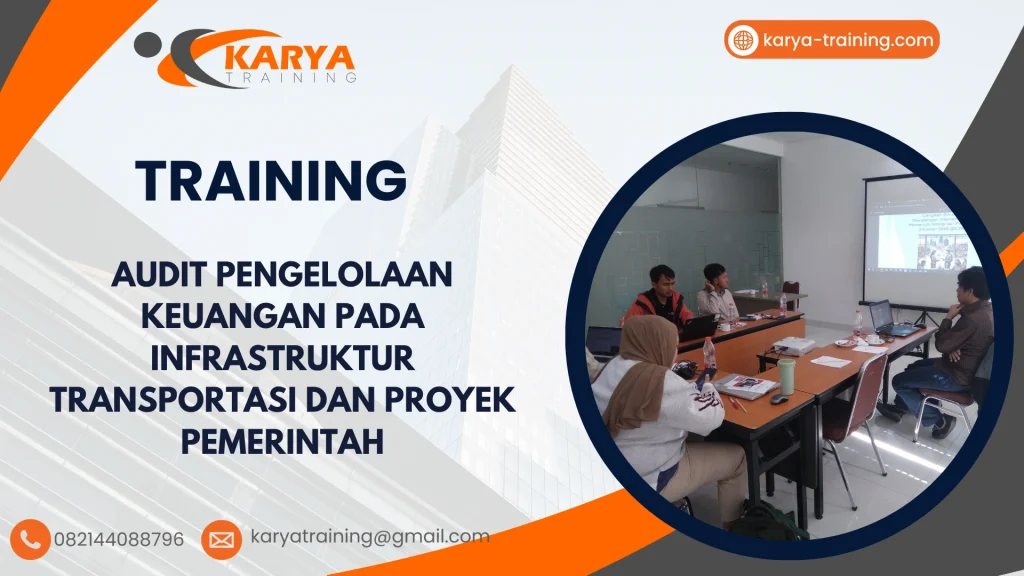 TRAINING AUDIT PENGELOLAAN KEUANGAN PADA INFRASTRUKTUR TRANSPORTASI DAN PROYEK PEMERINTAH
