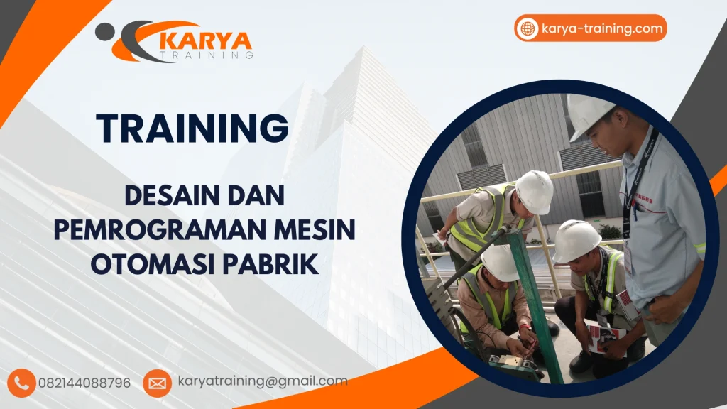 TRAINING DESAIN DAN PEMROGRAMAN MESIN OTOMASI PABRIK