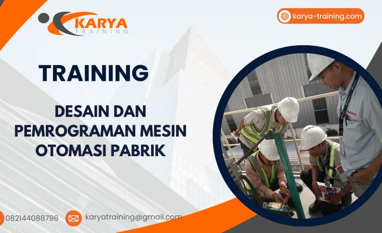 TRAINING DESAIN DAN PEMROGRAMAN MESIN OTOMASI PABRIK