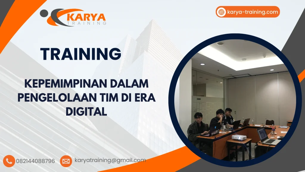 TRAINING KEPEMIMPINAN DALAM PENGELOLAAN TIM DI ERA DIGITAL